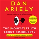 The Honest Truth About Dishonesty by Dan Ariely