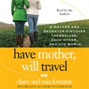 Have Mother, Will Travel by Claire Fontaine