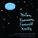 Farewell Walt by Milan Kundera
