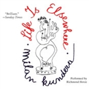 Life Is Elsewhere by Milan Kundera