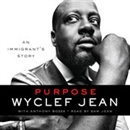 Purpose: An Immigrant's Story by Wyclef Jean