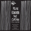 The Curtain: An Essay in Seven Parts by Milan Kundera