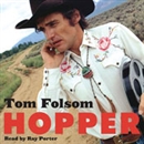 Hopper: A Journey into the American Dream by Tom Folsom