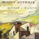 House of Earth by Woody Guthrie