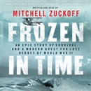 Frozen in Time by Mitchell Zuckoff