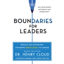 Boundaries for Leaders by Henry Cloud