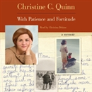 With Patience and Fortitude: A Memoir by Christine Quinn
