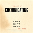The Art of Communicating by Thich Nhat Hanh