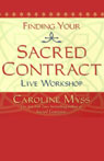 Finding Your Sacred Contract by Caroline Myss