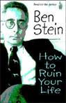 How to Ruin Your Life by Ben Stein