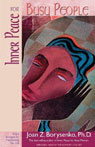 Inner Peace for Busy People by Joan Borysenko