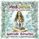 MediDating: Meditations for Fearless Romance by Gabrielle Bernstein