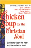 Chicken Soup for the Christian Soul by Jack Canfield