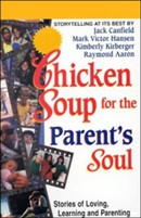 Chicken Soup for the Parent's Soul by Jack Canfield