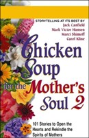 Chicken Soup for the Mother's Soul 2 by Jack Canfield
