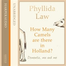 How Many Camels Are There in Holland? by Phyllida Law