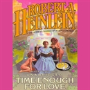 Time Enough for Love by Robert A. Heinlein