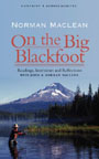 On the Big Blackfoot by Norman MacLean