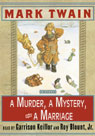 A Murder, a Mystery, and a Marriage by Mark Twain