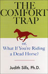 The Comfort Trap by Judith Sills, Ph.D.