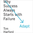 Adapt: Why Success Always Starts with Failure by Tim Harford