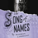 Song of Names by Norman Lebrecht