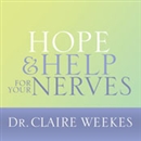 Hope and Help for Your Nerves by Claire Weekes