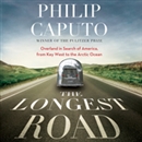 The Longest Road by Philip Caputo