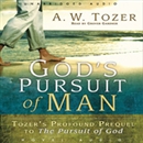God's Pursuit of Man: The Divine Conquest of the Human Heart by A.W. Tozer