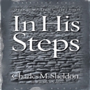 In His Steps by Charles M. Sheldon