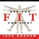 Are You Fit for Life? by Jack Graham