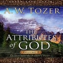 Attributes of God, Volume 2 by A.W. Tozer