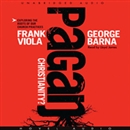 Pagan Christianity by Frank Viola