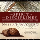 The Spirit of the Disciplines by Dallas Willard