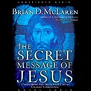 Secret Message of Jesus by Brian McLaren