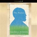 The Pastor: A Memoir by Eugene H. Peterson