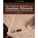 The Personal Narrative of Jonathan Edwards and His Seventy Resolutions by Jonathan Edwards