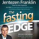 The Fasting Edge by Jentezen Franklin