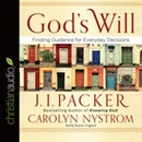 God's Will: Finding Guidance for Everyday Decisions by J.I. Packer