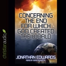 Concerning the End for Which God Created the World by Jonathan Edwards