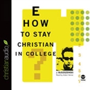 How to Stay Christian in College by J. Budziszewski