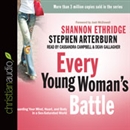 Every Young Woman's Battle by Shannon Ethridge