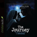 The Journey: Walking the Road to Bethlehem by Adam Hamilton