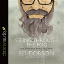 Seeing through the Fog by Ed Dobson