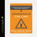 Dangerous Calling by Paul D. Tripp