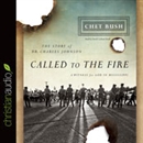 Called to the Fire: A Witness for God in Mississippi by Cheston M. Bush