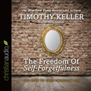 The Freedom of Self-Forgetfulness by Timothy Keller