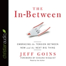 The In-Between by Jeff Goins
