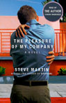 The Pleasure of My Company by Steve Martin