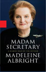 Madam Secretary by Madeleine Albright